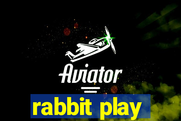 rabbit play